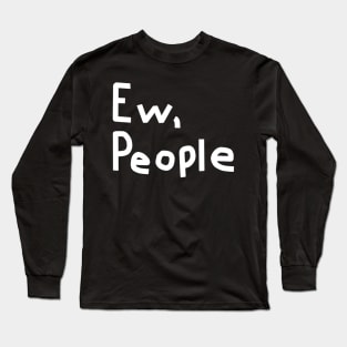 Ew People Long Sleeve T-Shirt
